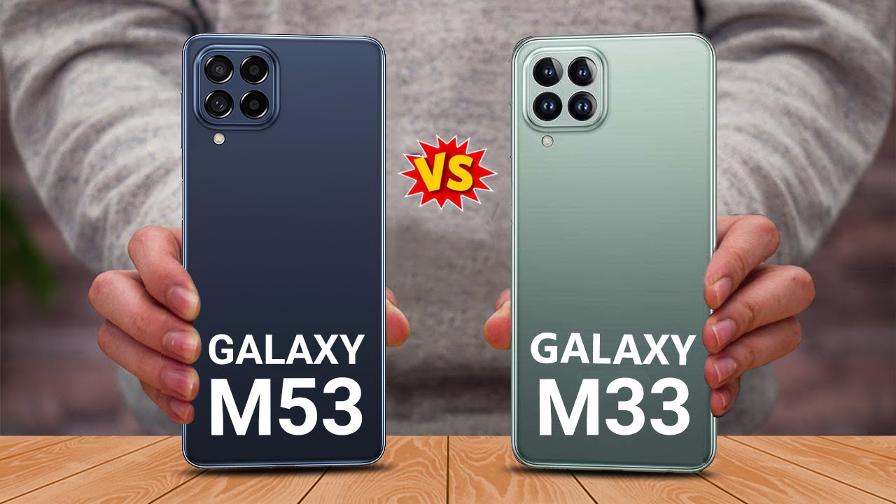 مقایسه گوشی M33 با M53 سامسونگ