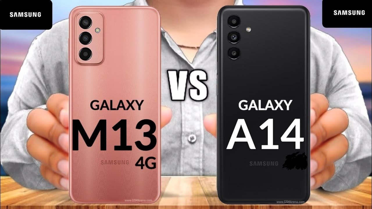 مقایسه گوشی M13 با A14 سامسونگ 4G