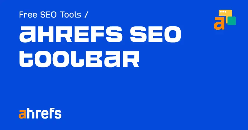 Ahrefs SEO Toolbar